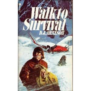  Walk to Survival (9780448169941) D. J. Arneson Books
