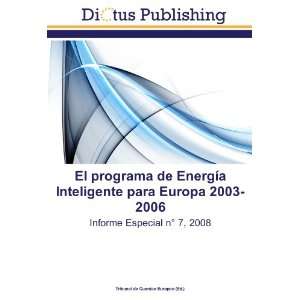  de Energía Inteligente para Europa 2003 2006: Informe Especial 