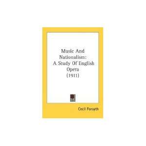 Music & Nationalism A Study of English Opera [PB,2007]
