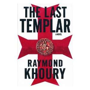    The last Templar / by Raymond Khoury Raymond Khoury Books