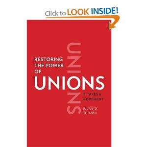  Restoring the Power of Unions It Takes a Movement 