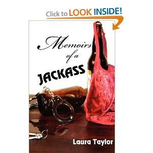  Memoirs of a Jackass: True Lives and Their Stories 