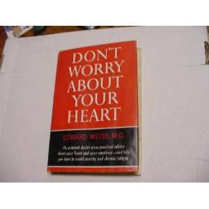  Dont worry about your heart Edward Weiss Books