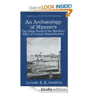An Archaeology of Manners The Polite World of the Merchant Elite of 