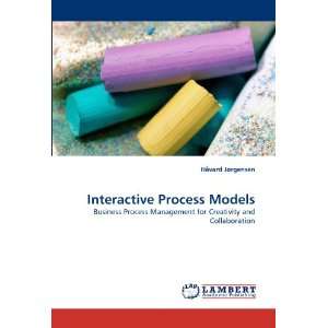  Interactive Process Models Business Process Management 