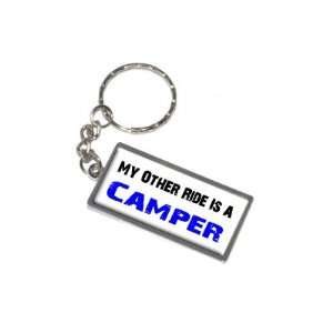   My Other Ride Vehicle Car Is A Camper   New Keychain Ring: Automotive