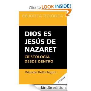 Dios es Jesus de Nazaret Cristologia desde dentro (Biblioteca 