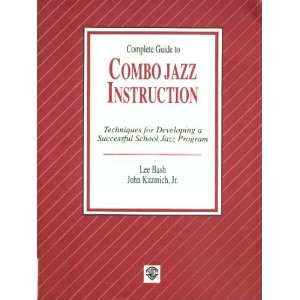 Complete guide to combo jazz instruction: Techniques for developing a 