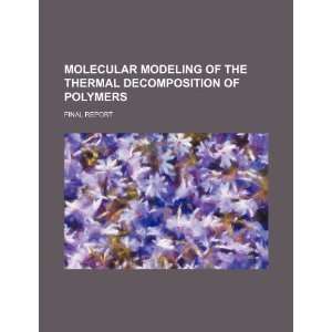  Molecular modeling of the thermal decomposition of 