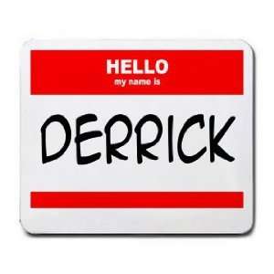  HELLO my name is DERRICK Mousepad
