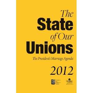  The State of Our Unions 2012: The Presidents Marriage 