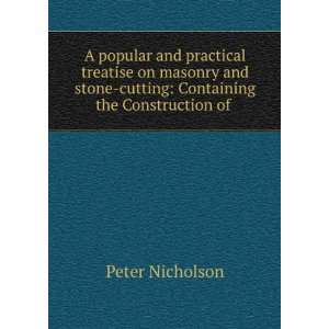  A popular and practical treatise on masonry and stone 