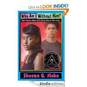 Who Am I Without Him? Sharon Flake  Kindle Store