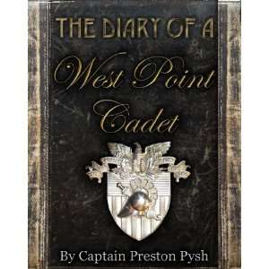 The Diary of a West Point Cadet: A Graduates Captivating and 
