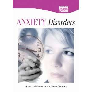  Anxiety Disorders Acute and Posttraumatic Stress Disorders 