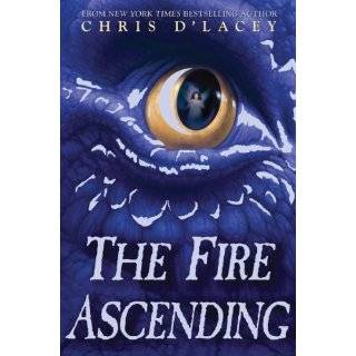 The Fire Ascending (The Last Dragon Chronicles) by Chris DLacey (May 