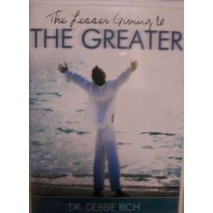  The Lesser Giving to The Greater DVD Dr Debbie Rich 