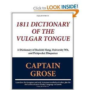  1811 Dictionary of the Vulgar Tongue A Dictionary of 