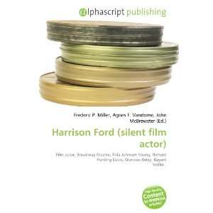  Harrison Ford (silent film actor) (9786133949751): Books