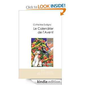 Le Calendrier de lAvent (French Edition) Catherine Dutigny  