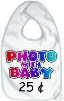 Photo with Baby 25 cents FUNNY BIB boy girl cute gift!  
