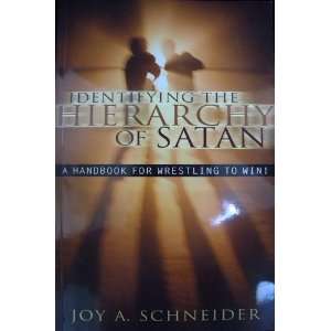   the Hierarchy of Satan (9780971046009) Joy A. Schneider Books