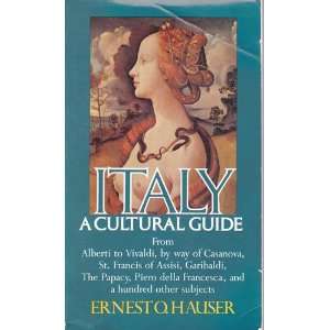  ITALY A Cultural Guide. Ernest O. Hauser Books