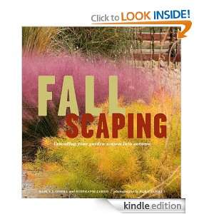 Fallscaping Extending Your Garden Season into Autumn Nancy J. Ondra 