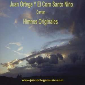    Himnos Originales Juan Y El Coro Santo NiañO Ortega Music