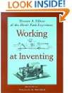 Working at Inventing Thomas A. Edison and the Menlo Park Experience
