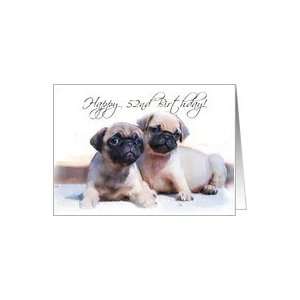  Happy 52nd Birthday Pug Puppies Card Toys & Games
