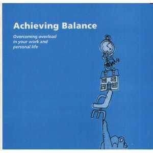  Achieving Balance Overcoming Overload in Your Work and 