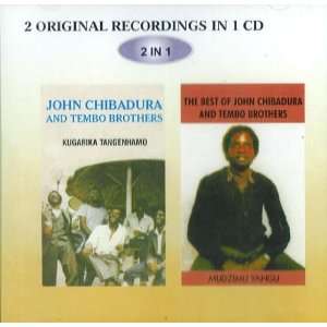   Original Recordings in 1 CD John Chibadura & Tembo Brothers Music