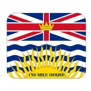   Province   British Columbia, 150 Mile House Mouse Pad 