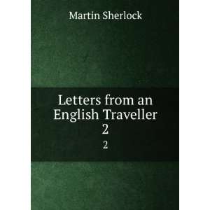    Letters from an English Traveller. 2: Martin Sherlock: Books