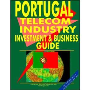  Portugal Telecom Industry Investment and Business Guide 