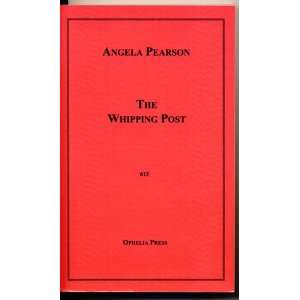  THE WHIPPING POST Angela Pearson Books