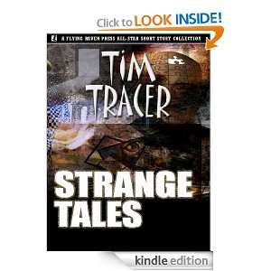 Strange Tales Tim Tracer  Kindle Store