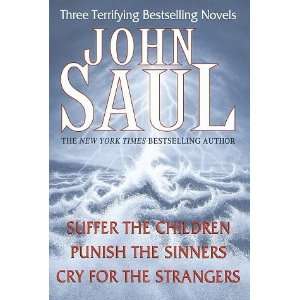  John Saul Three Terrifying Bestselling Novels Suffer the 