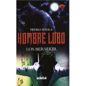  Hombre Lobo Los Bersekir (9788468303956) Pedro Riera 