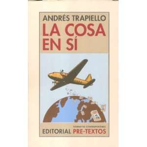  La Cosa En Si (Spanish Edition) (9788481917918): Andres 