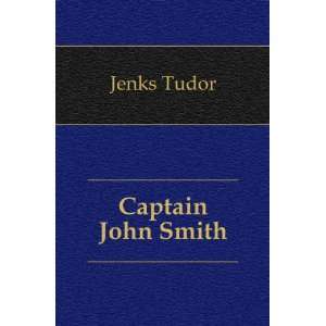 Captain John Smith Jenks Tudor  Books