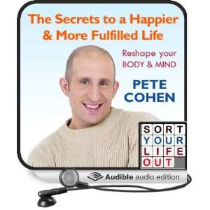   and More Fulfilled Life (Audible Audio Edition): Pete Cohen: Books