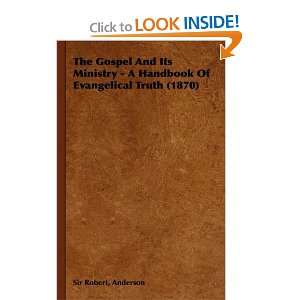  The Gospel And Its Ministry   A Handbook Of Evangelical 