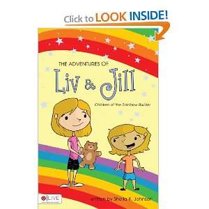   Adventures of Liv and Jill (9781606966099) Sheila K. Johnson Books