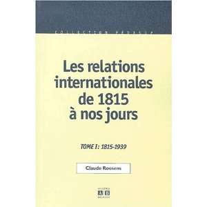  Les relations internationales de 1815 a nos jours tome 1 