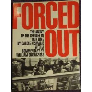  Forced Out: The Agony of the Refugee in Our Time.: Books