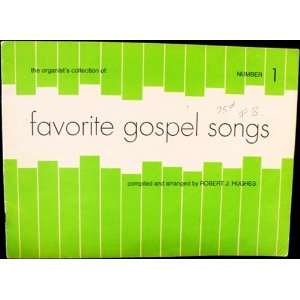  Favorite Gospel Songs ; the Organists Collection Number 1 