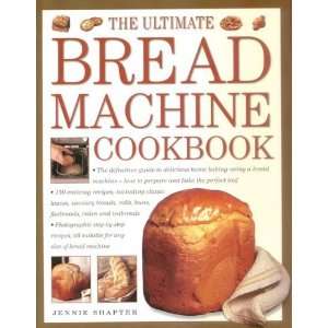  Bread Machine: How to Prepare and Bake the Perfect Loaf 