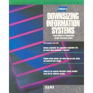  Downsizing Information Systems (Professional reference 